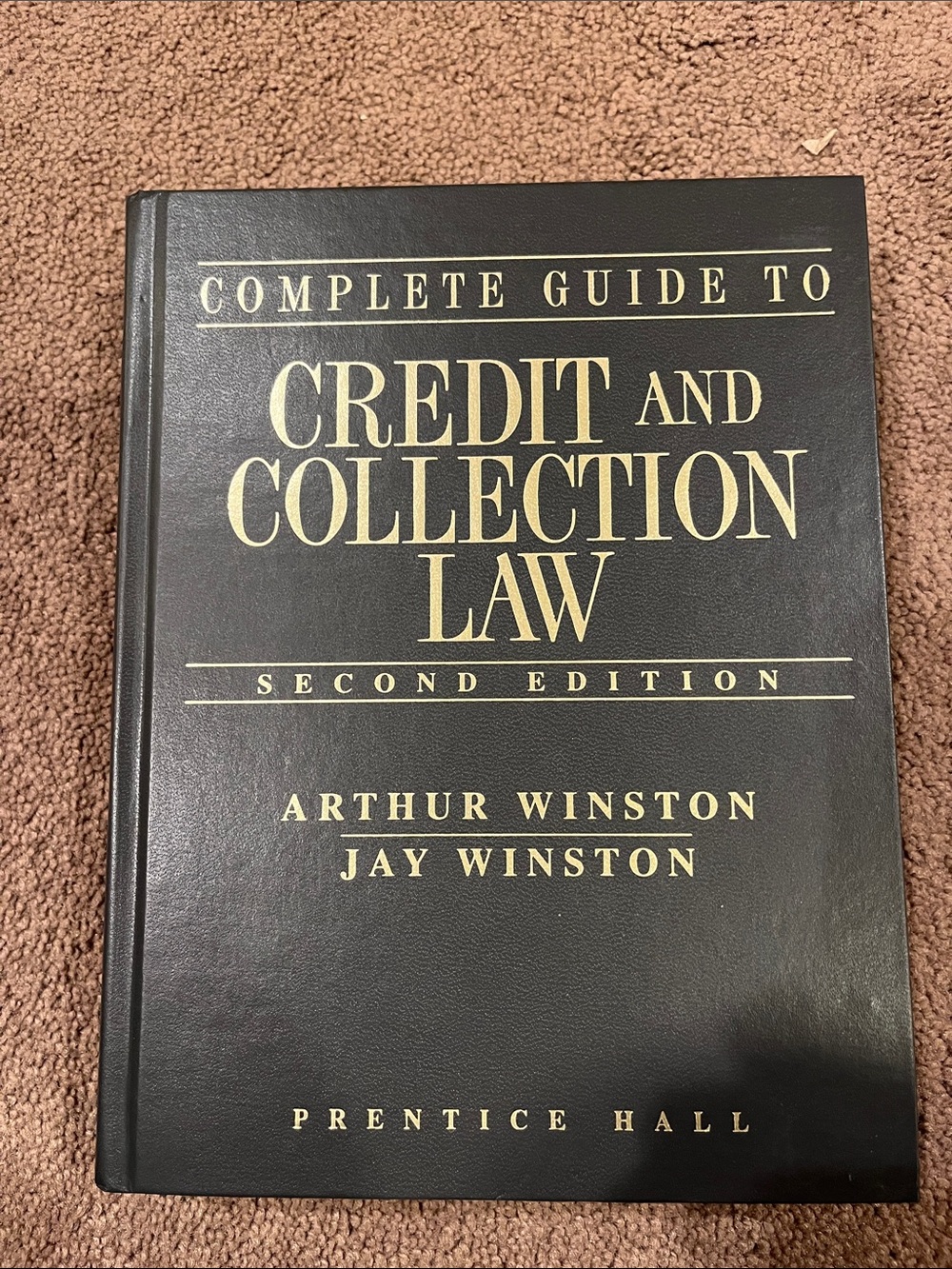 Complete Guide to Credit & Collection Law - second edition